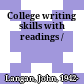 College writing skills with readings /