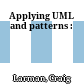 Applying UML and patterns :