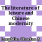 The literature of leisure and Chinese modernity