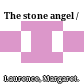 The stone angel /