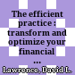 The efficient practice : transform and optimize your financial advisory practice for greater profits /