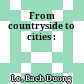 From countryside to cities :