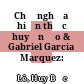 Chủ nghĩa hiện thực huyền ảo & Gabriel Garcia Marquez:
