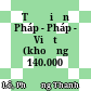 Tự điển Pháp - Pháp - Việt (khoảng 140.000 từ)
