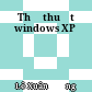 Thủ thuật windows XP