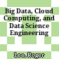 Big Data, Cloud Computing, and Data Science Engineering