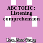 ABC TOEIC : Listening comprehension