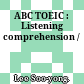ABC TOEIC : Listening comprehension /