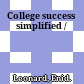 College success simplified /