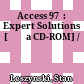 Access 97  : Expert Solutions [Đĩa CD-ROM] /