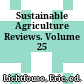 Sustainable Agriculture Reviews. Volume 25