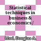 Statistical techniques in business & economics /