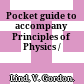 Pocket guide to accompany Principles of Physics /