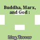 Buddha, Marx, and God :
