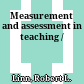 Measurement and assessment in teaching /