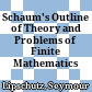 Schaum's Outline of Theory and Problems of Finite Mathematics /