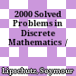 2000 Solved Problems in Discrete Mathematics  /
