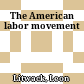 The American labor movement