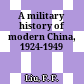 A military history of modern China, 1924-1949