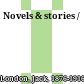 Novels & stories /