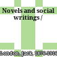 Novels and social writings /