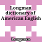 Longman dictionary of American English