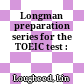 Longman preparation series for the TOEIC test :