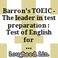 Barron's TOEIC - The leader in test preparation : Test of English for international communication /