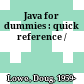 Java for dummies : quick reference /