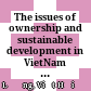 The issues of ownership and sustainable development in VietNam and China in the early years of the 21st century