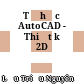 Tự học AutoCAD - Thiết kế 2D