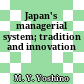 Japan's managerial system; tradition and innovation