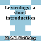 Lexicology : a short introduction