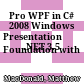 Pro WPF in C# 2008 Windows Presentation 
Foundation with .NET 3.5