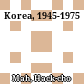 Korea, 1945-1975