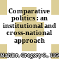 Comparative politics : an institutional and cross-national approach /