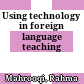 Using technology in foreign language teaching