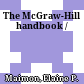 The McGraw-Hill handbook /