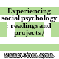 Experiencing social psychology : readings and projects /