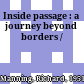 Inside passage : a journey beyond borders /