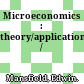 Microeconomics : theory/applications /