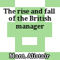 The rise and fall of the British manager