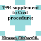 1994 supplement to Civil procedure: