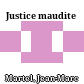 Justice maudite