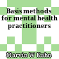 Basis methods for mental health practitioners