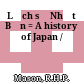 Lịch sử Nhật Bản = A history of Japan /