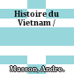 Histoire du Vietnam /