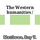 The Western humanities /