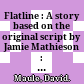 Flatline : A story based on the original script by Jamie Mathieson : Level 3 /