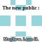 The new public :